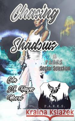 Chasing Shadows S. I. Hayes 9781731021939 Independently Published - książka