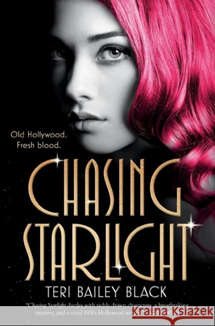 Chasing Starlight Teri Bailey Black 9780765399526 Tor Teen - książka