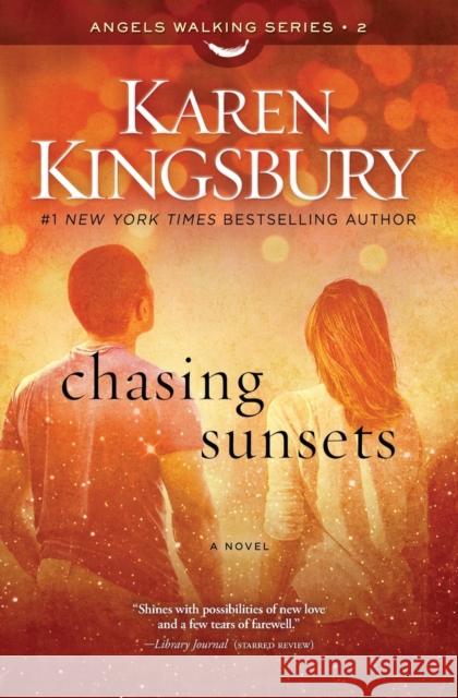 Chasing Sunsets Karen Kingsbury 9781451687521 Howard Books - książka