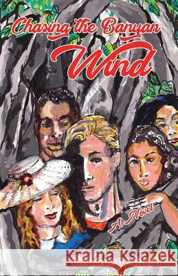 Chasing The Banyan Wind Bernadette Gabay Dyer 9789768245717 LMH Publishing - książka