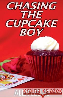 Chasing The Cupcake Boy Leslie Alex Leslie 9798201874315 Draft2Digital - książka