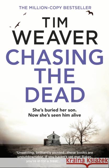 Chasing the Dead: The gripping thriller from the bestselling author of No One Home Tim Weaver 9781405912693 Penguin Books Ltd - książka