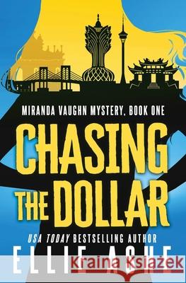 Chasing the Dollar Ellie Ashe 9781944506124 Dark & Stormy Books - książka