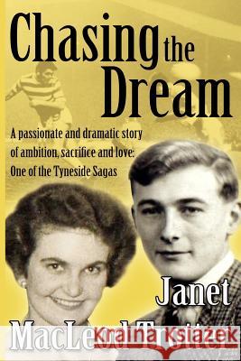 Chasing the Dream MacLeod Trotter, Janet MacLeod 9781908359315  - książka