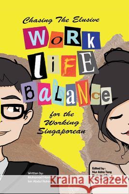 Chasing the Elusive Work-Life Balance for the Working Singaporean Muhamad Hamim Bin Abdul Rahim 9781482827927 Partridge Singapore - książka