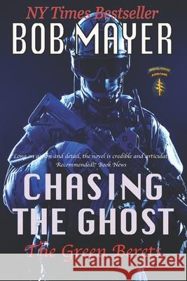 Chasing the Ghost Bob Mayer 9781935712084 Cool Gus Publishing - książka