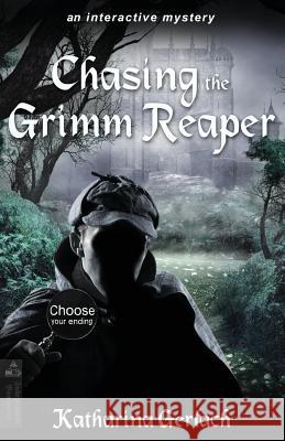 Chasing the Grimm Reaper: Choose the Way Adventure Katharina Gerlach 9783956810886 Independent Bookworm - książka