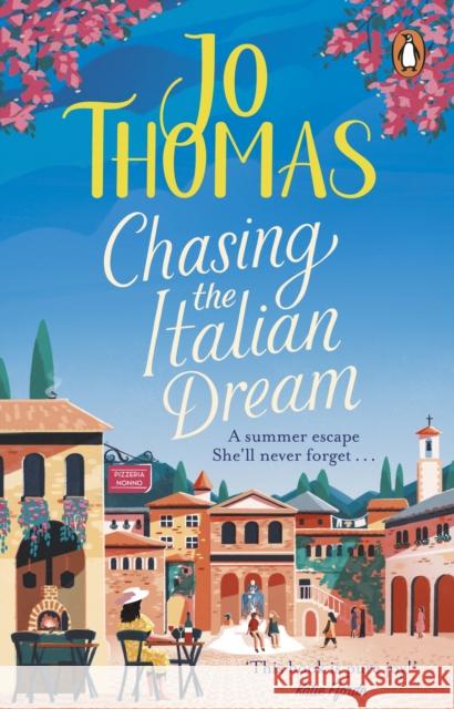Chasing the Italian Dream: Escape and unwind with bestselling author Jo Thomas Jo Thomas 9780552176866 Transworld Publishers Ltd - książka
