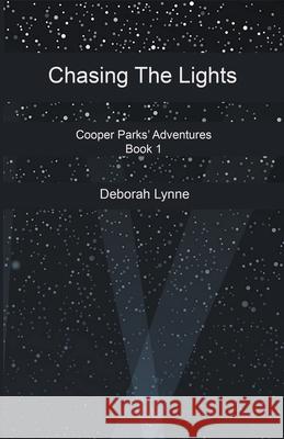 Chasing The Lights Deborah Lynne 9781393056768 Deborah Lynne - książka