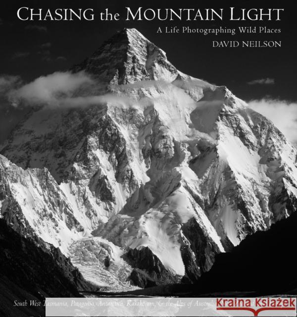 Chasing the Mountain Light: A Life Photographing Wild Places David Neilson 9780789214515 Abbeville Press Inc.,U.S. - książka