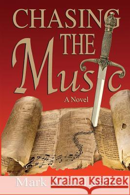 Chasing the Music Mark Alan Leslie 9781944430016 Elk Lake Publishing - książka