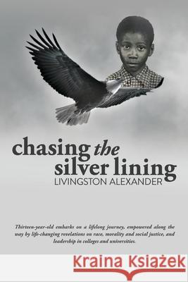 Chasing the Silver Lining Livingston Alexander 9781513686370 22 Publishing - książka