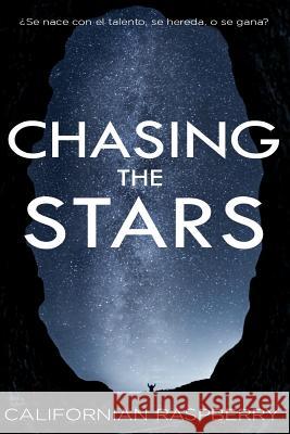 Chasing the stars Lopez, Erika Lopez 9781540793508 Createspace Independent Publishing Platform - książka