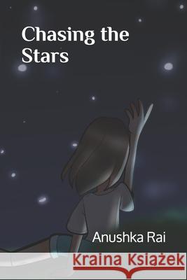 Chasing the Stars Rai Anushka Rai 9798577576691 Independently published - książka