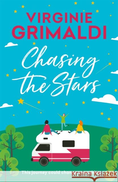 Chasing the Stars: a journey that could change everything Virginie Grimaldi 9781472265340 Headline Publishing Group - książka