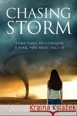 Chasing the Storm Jessica Madden 9780646990361 Jessica Madden - książka