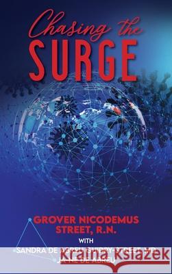 Chasing the Surge Grover Nicodemus Street Sandra de Abreu Guidry-Street Ja-Ne d 9781736295434 Jmfdea Press - książka