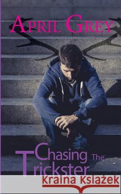 Chasing The Trickster Grey, April 9781507844779 Createspace - książka