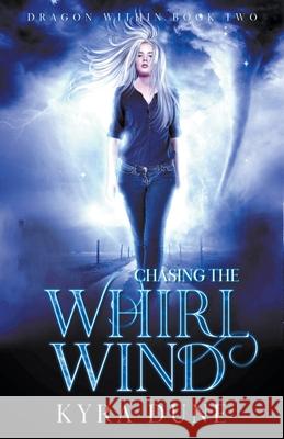 Chasing The Whirlwind Kyra Dune 9781393589280 Shadow Portal Books - książka