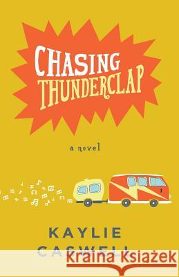 Chasing Thunderclap Kaylie Caswell 9780692531167 Berried Alive, LLC - książka