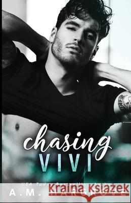 Chasing Vivi A. M. Hargrove 9781548484675 Createspace Independent Publishing Platform - książka