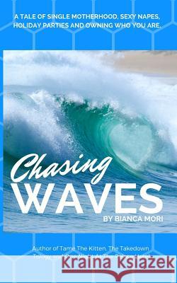 Chasing Waves Bianca Mori 9781521395899 Independently Published - książka