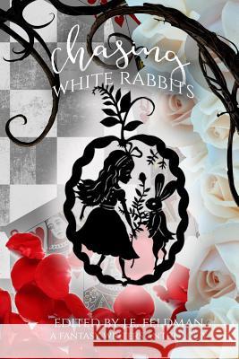 Chasing White Rabbits: A Fantasy Writers Anthology A. M. Cummins M. D. Kubit Hui Lang 9781726865272 Independently Published - książka