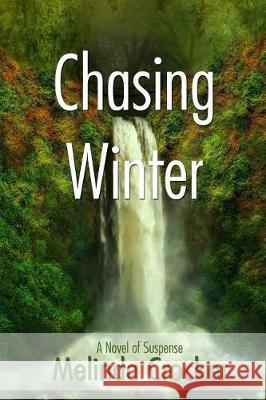 Chasing Winter Melinda Crocker 9781974023394 Createspace Independent Publishing Platform - książka