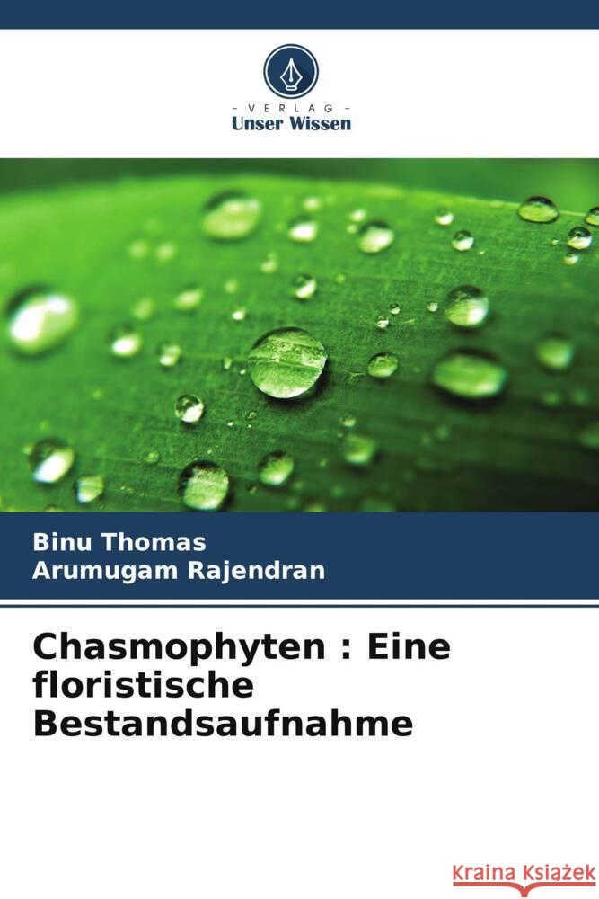 Chasmophyten: Eine floristische Bestandsaufnahme Binu Thomas Arumugam Rajendran 9786208048679 Verlag Unser Wissen - książka