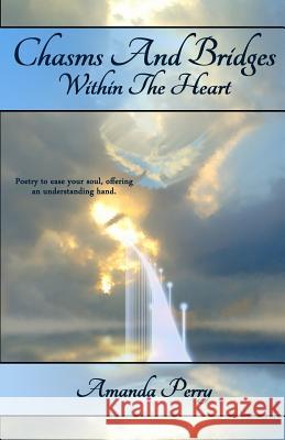 Chasms And Bridges Within The Heart Ahnert, Selina 9780692458754 True Beginnings Publishing - książka