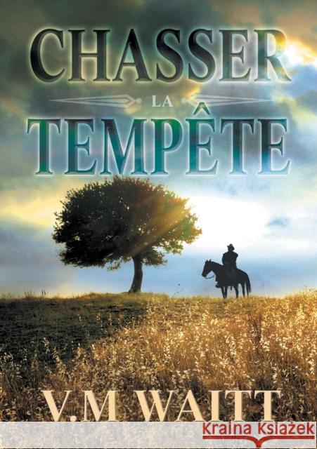 Chasser La Tempete V M Waitt Marie a Ambre  9781634778008 Dreamspinner Press - książka