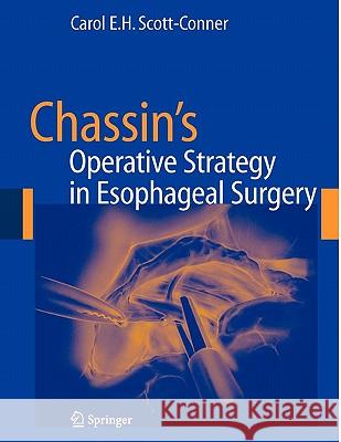 Chassin's Operative Strategy in Esophageal Surgery C. Henselmann 9781441920744 Not Avail - książka