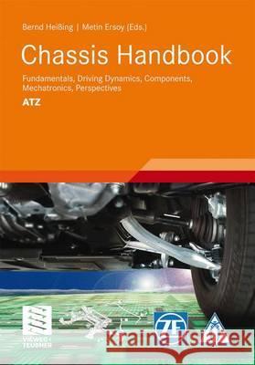 Chassis Handbook: Fundamentals, Driving Dynamics, Components, Mechatronics, Perspectives Heißing, Bernhard 9783834809940 Vieweg+Teubner - książka