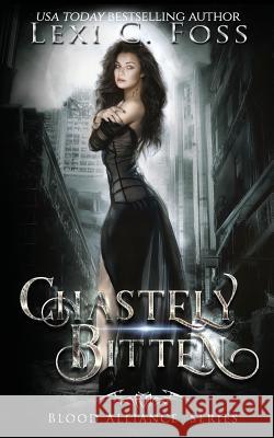 Chastely Bitten Lexi C. Foss 9781732535640 Ninja Newt Publishing LLC - książka