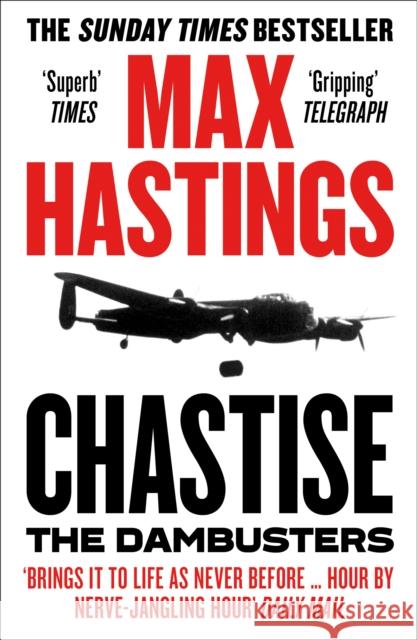 Chastise: The Dambusters Hastings, Max 9780008280567 HarperCollins Publishers - książka
