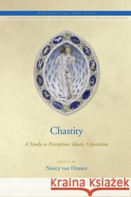 Chastity: A Study in Perception, Ideals, Opposition Nancy Van Deusen 9789004166714 Brill - książka