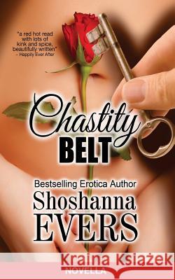 Chastity Belt Shoshanna Evers 9780988753785 Shoshanna Evers - książka