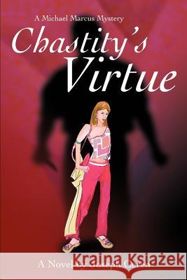 Chastity's Virtue: A Michael Marcus Mystery Geren, Joseph 9780595259717 Writers Club Press - książka