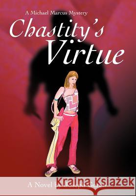 Chastity's Virtue: A Michael Marcus Mystery Geren, Joseph 9780595654772 Writers Club Press - książka