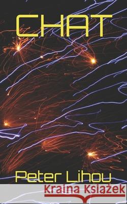 Chat Peter Lihou   9798556857124 Independently Published - książka