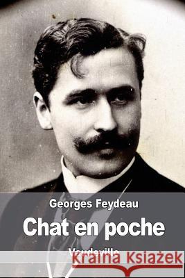 Chat en poche Feydeau, Georges 9781539862116 Createspace Independent Publishing Platform - książka