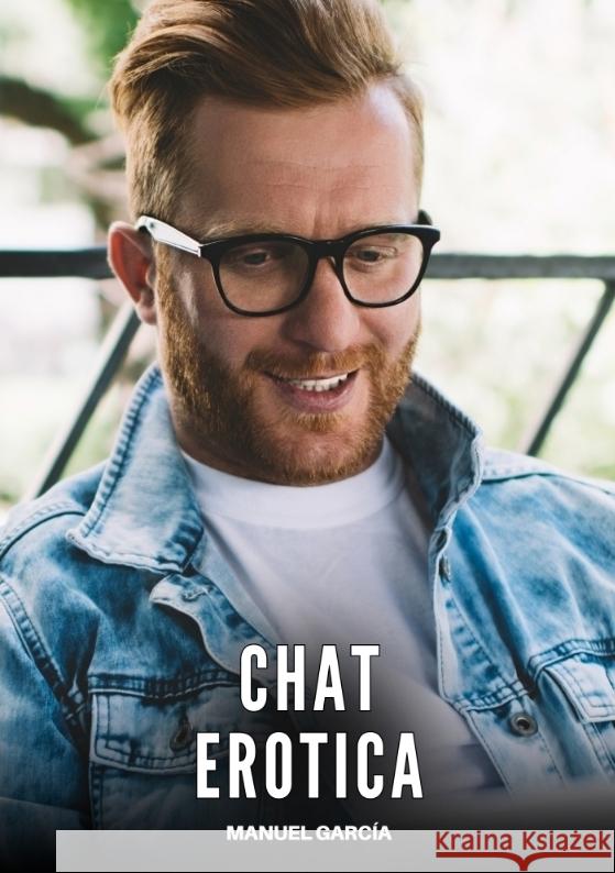 Chat Erotica García, Manuel 9783384719607 Manuel García - książka