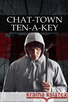 Chat-Town Ten-A-Key William E. Wilson 9781964167138 William E Wilson - książka