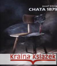 Chata 1879 Josef König 9788076429499 Kontrast - książka
