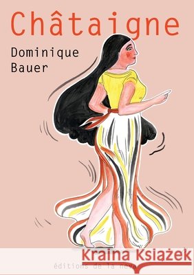 Châtaigne Dominique Bauer, Lucile Moreau 9782916830148 Editions de La Neva - książka