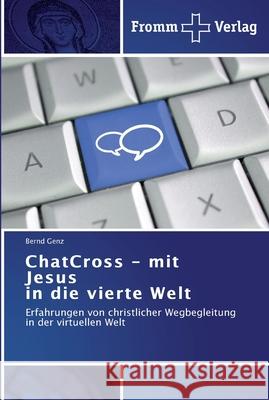 ChatCross - mit Jesus in die vierte Welt Genz, Bernd 9783841601155 Fromm Verlag - książka
