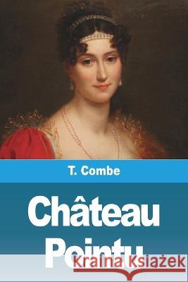 Chateau Pointu T Combe   9783988810342 Prodinnova - książka