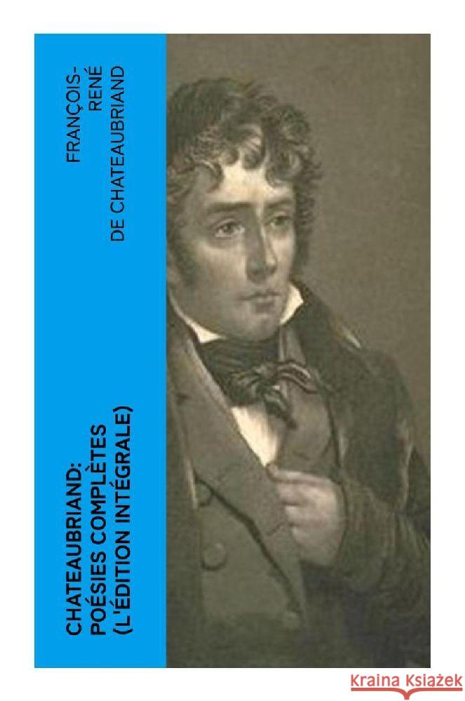 Chateaubriand: Poésies complètes (L'édition intégrale) Chateaubriand, François-René de 9788027387069 e-artnow - książka