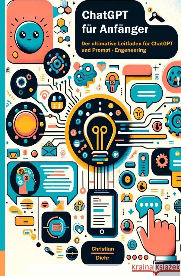 ChatGPT für Anfänger Diehr, Christian 9783758487705 epubli - książka
