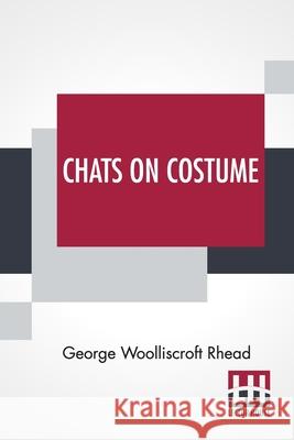 Chats On Costume George Woolliscroft Rhead 9789354208485 Lector House - książka